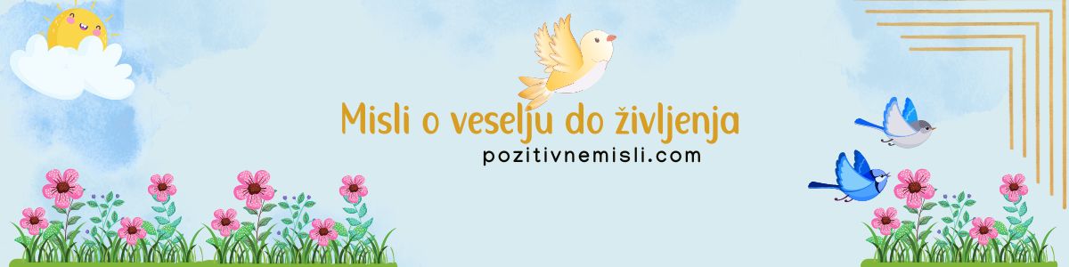 Misli o veselju do življenja