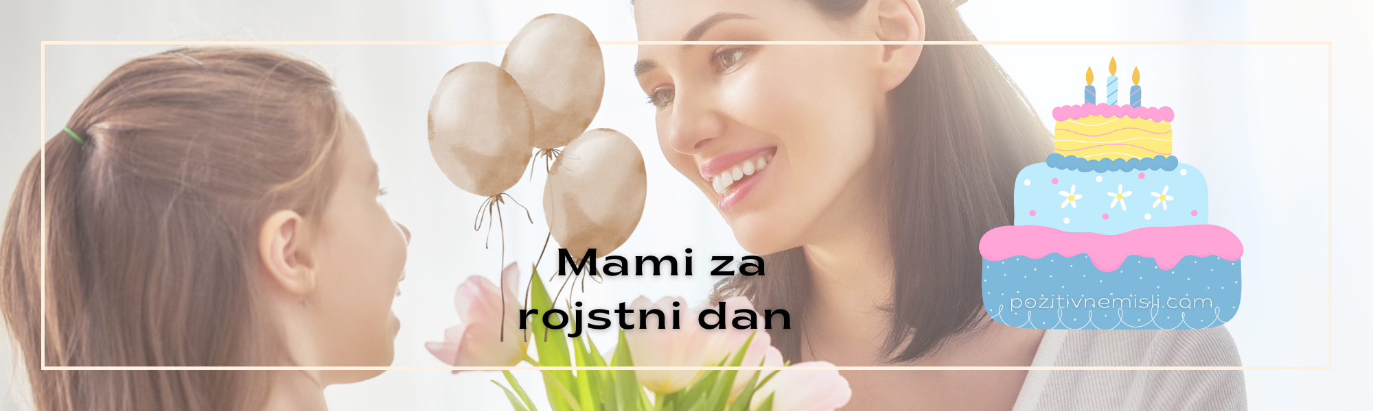 Mami za rojstni dan – Voščila za vsak mesec